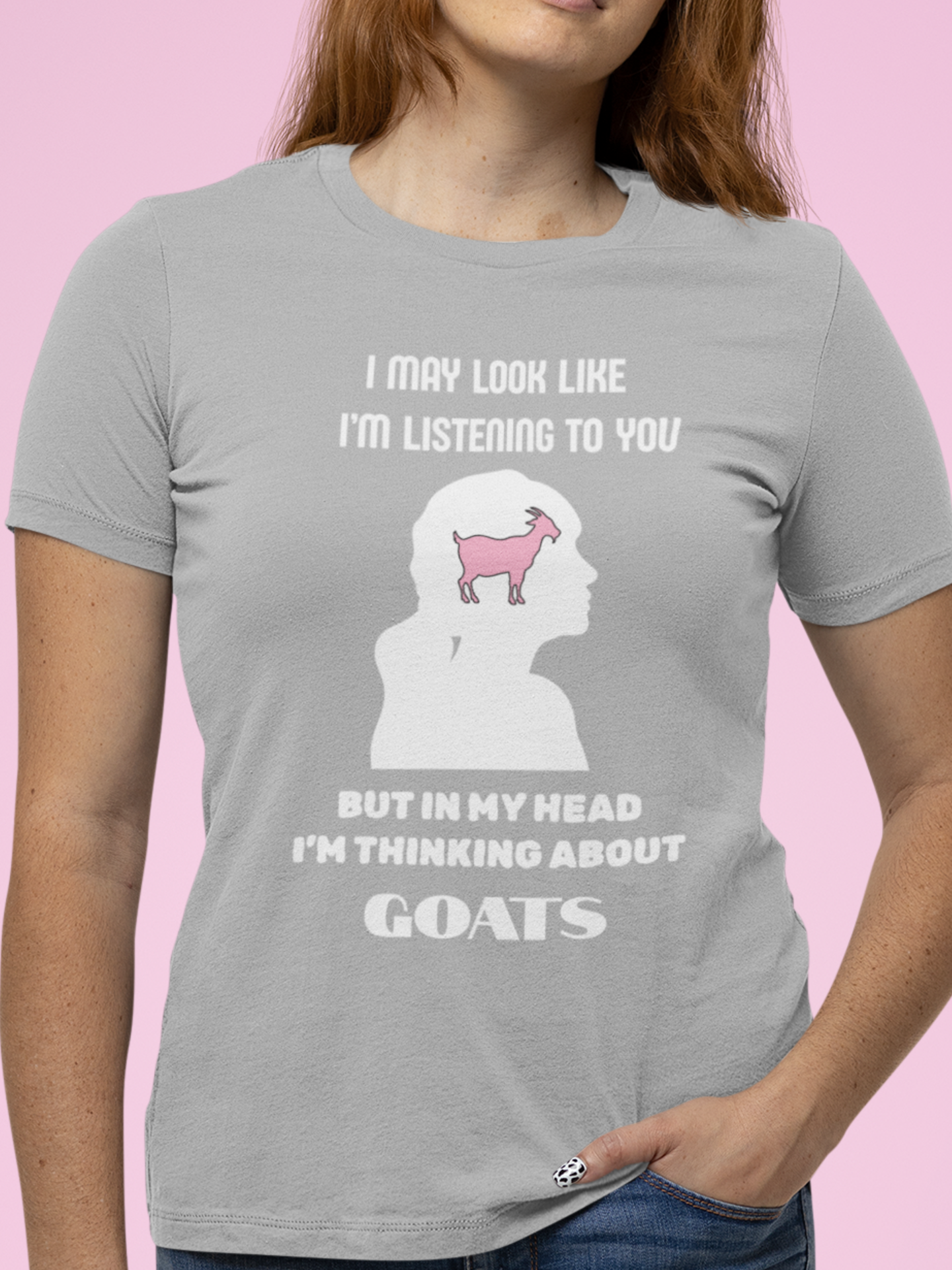 I May Look Like I'm Listening To You But In My Head I'm Thinking About Goats Tshirt, Goat Shirt, Funny Goat TShirt, Goat Lover Gift