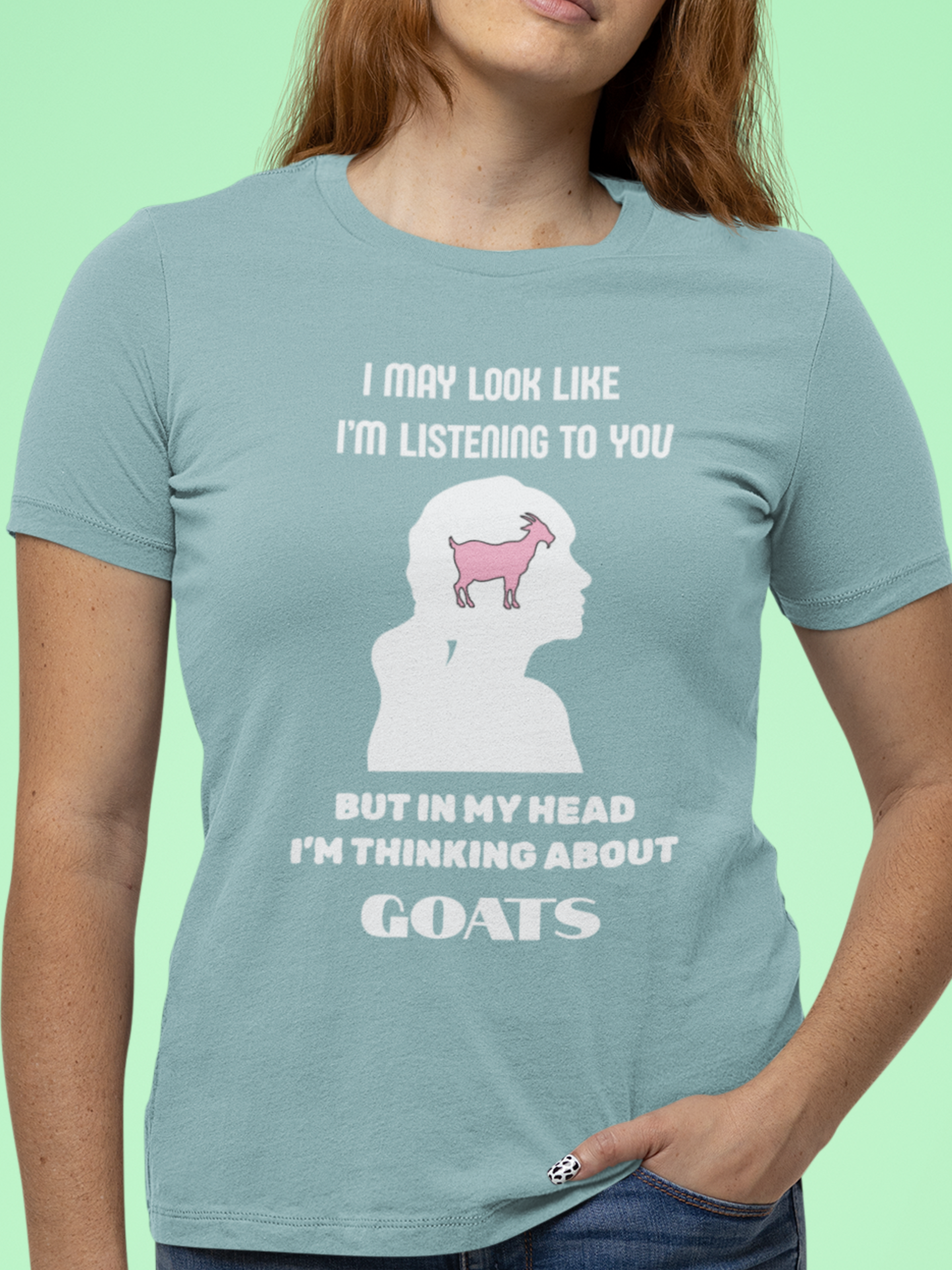 I May Look Like I'm Listening To You But In My Head I'm Thinking About Goats Tshirt, Goat Shirt, Funny Goat TShirt, Goat Lover Gift