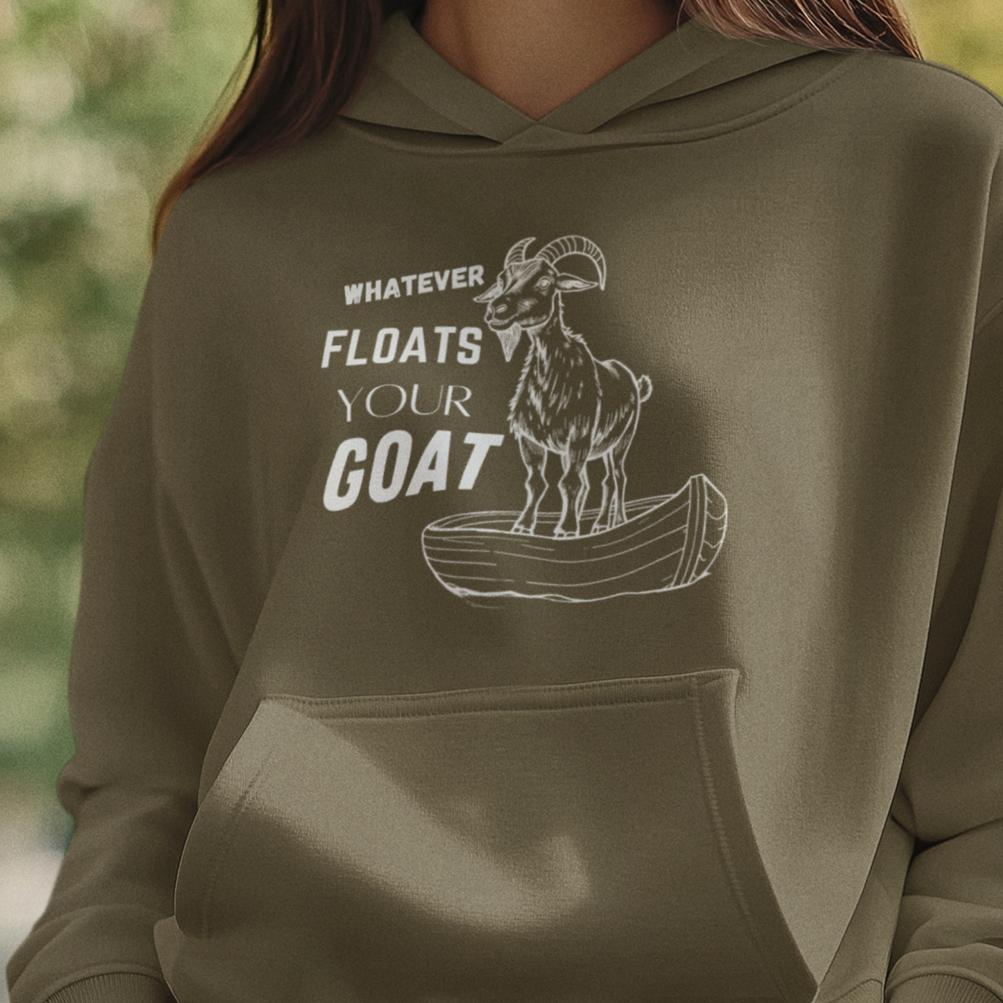 Whatever Floats Your Goat Hoodie, Funny Gift, Goat Hoodie, Animal Lover Hoodie, Farmer Shirt, Farmer Gift