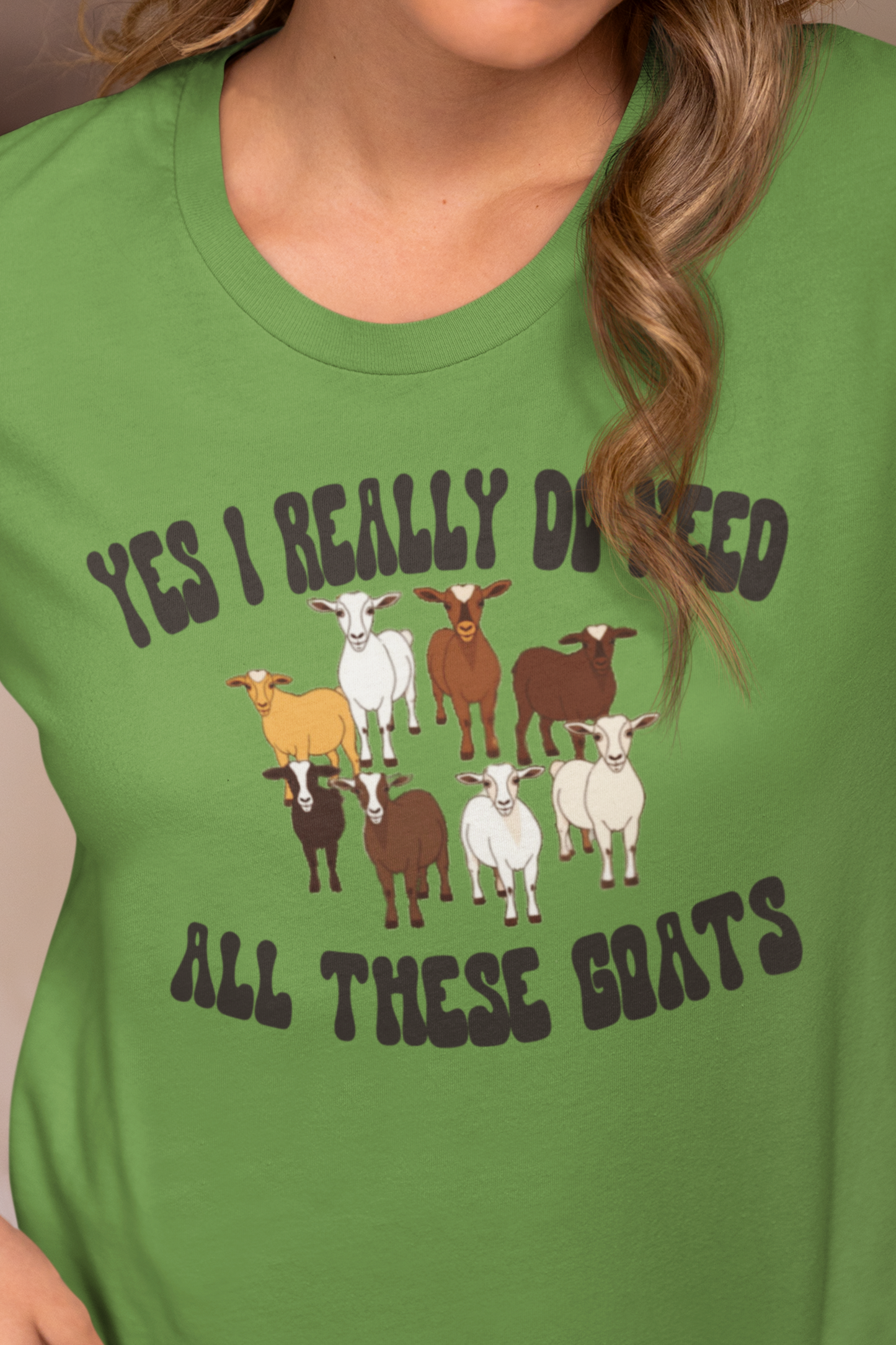 Yes I Really Do Need All These Goats, Goat Shirt, Goat Lady Shirt, Goat lover Really do need all these Goats Farm Shirt, Farm Animal Shirt, Save The Goats Shirt, Goat Lover Shirt