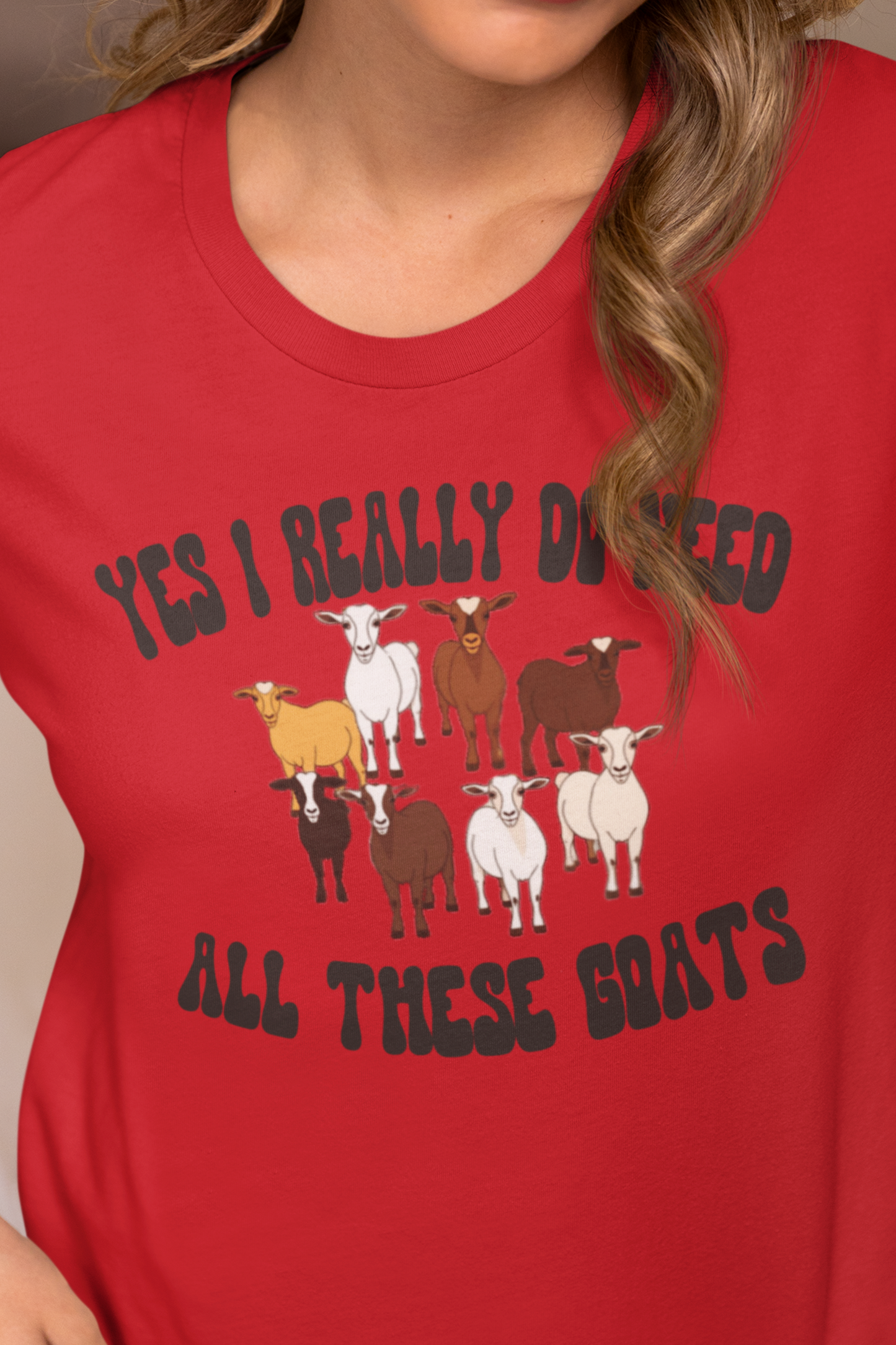Yes I Really Do Need All These Goats, Goat Shirt, Goat Lady Shirt, Goat lover Really do need all these Goats Farm Shirt, Farm Animal Shirt, Save The Goats Shirt, Goat Lover Shirt