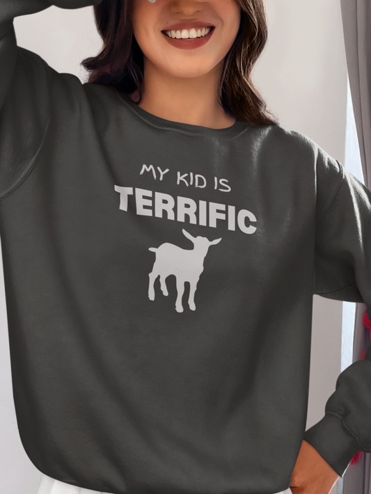 My Kid is Terrific Women's Goat Sweatshirt, Goats Shirts, Cute Goats Sweatshirt, Funny Goat Sweatshirt, Farm Animal Shirt, Goat Lover Shirt, Goat Gift, Goat Women Sweatshirt, Gift for Her