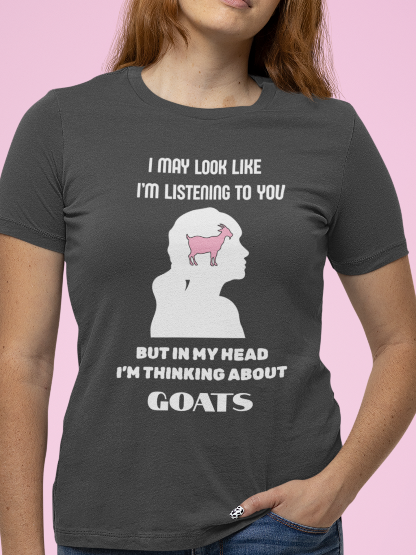 I May Look Like I'm Listening To You But In My Head I'm Thinking About Goats Tshirt, Goat Shirt, Funny Goat TShirt, Goat Lover Gift
