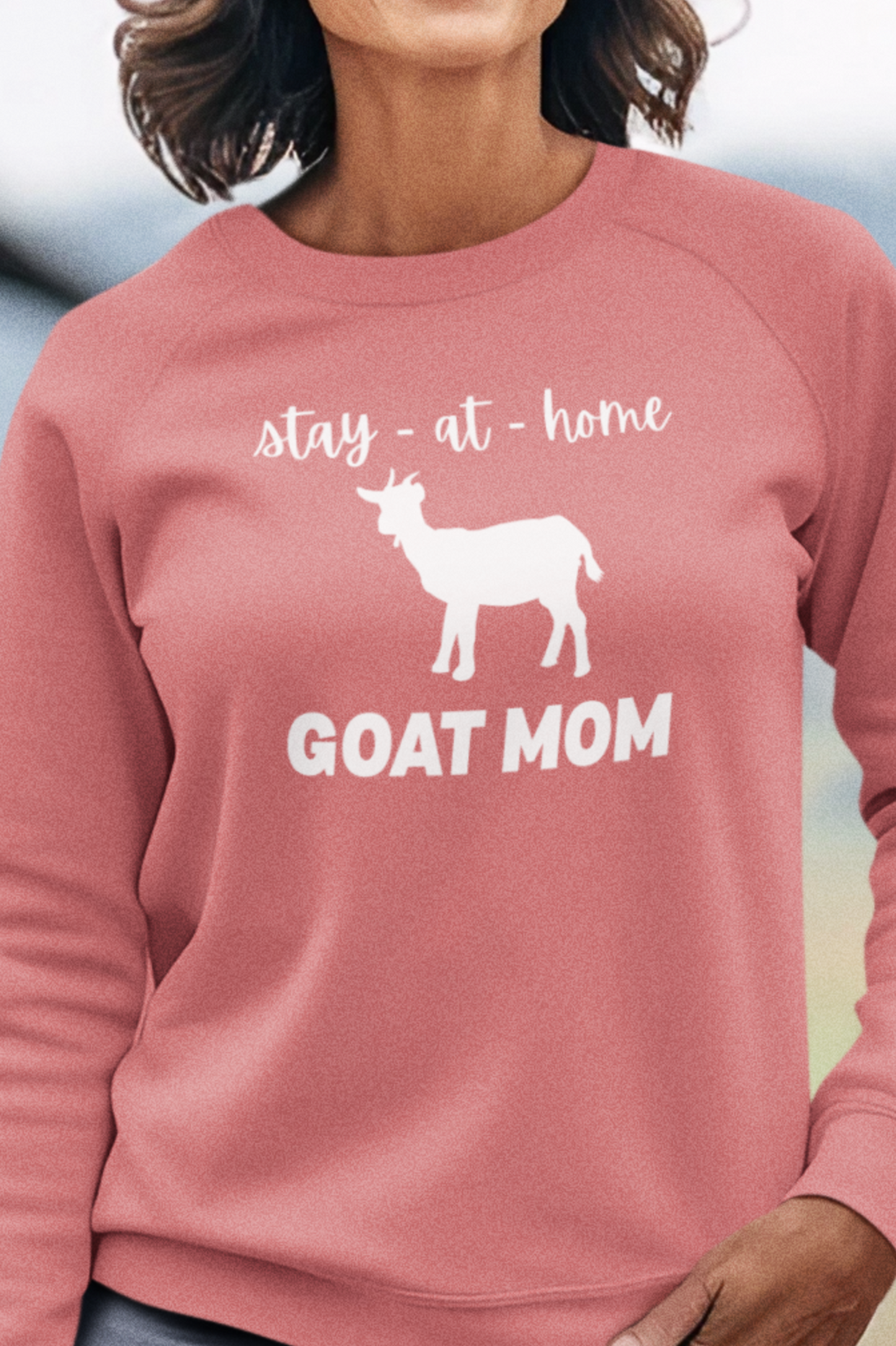 Stay At Home Goat Mom Sweatshirt, Goat Mama Sweatshirt, Funny Gift For Goat Lover, Farm Life