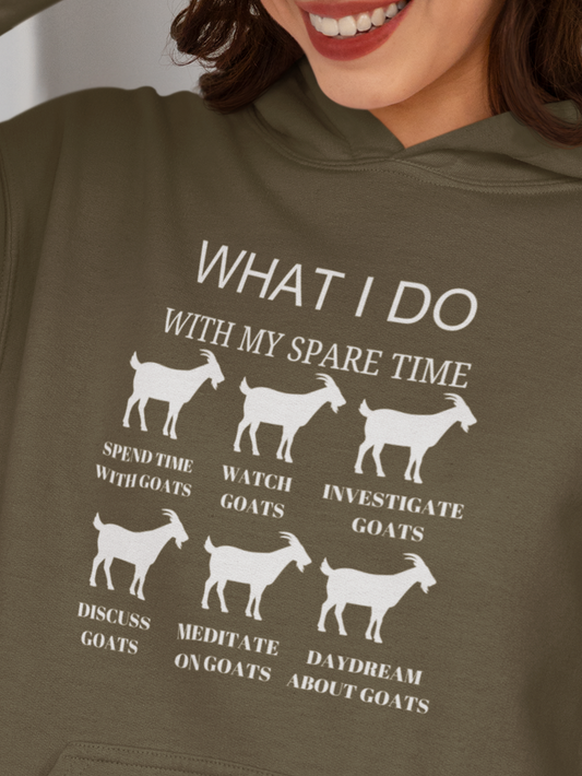 "What I Do With My Spare Time" Funny Goat Lover Hoodie – Cozy & Sarcastic Farm Life Sweatshirt, Goat Mom Hoodie, Goat Humor Sweater, Farm Girl Sweatshirt, Dream About Goats Sweater